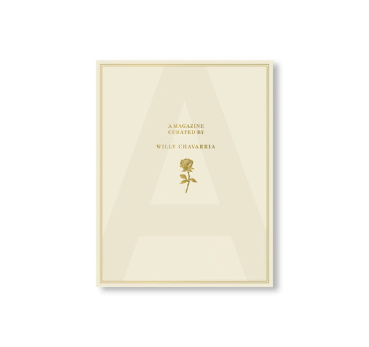 A MAGAZINE CURATED BY WILLY CHAVARRIA