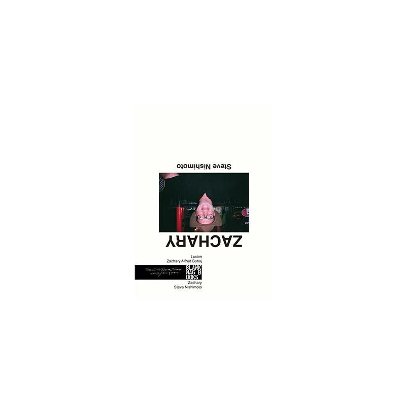 Zachary Alfred Bahaj + Steve Nishimoto / Lucien + Zachary - BMTC ZINE #10