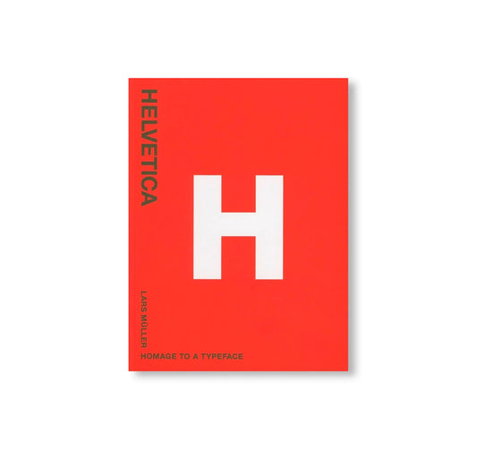 HELVETICA - HOMAGE TO A TYPEFACE by Max Miedinger