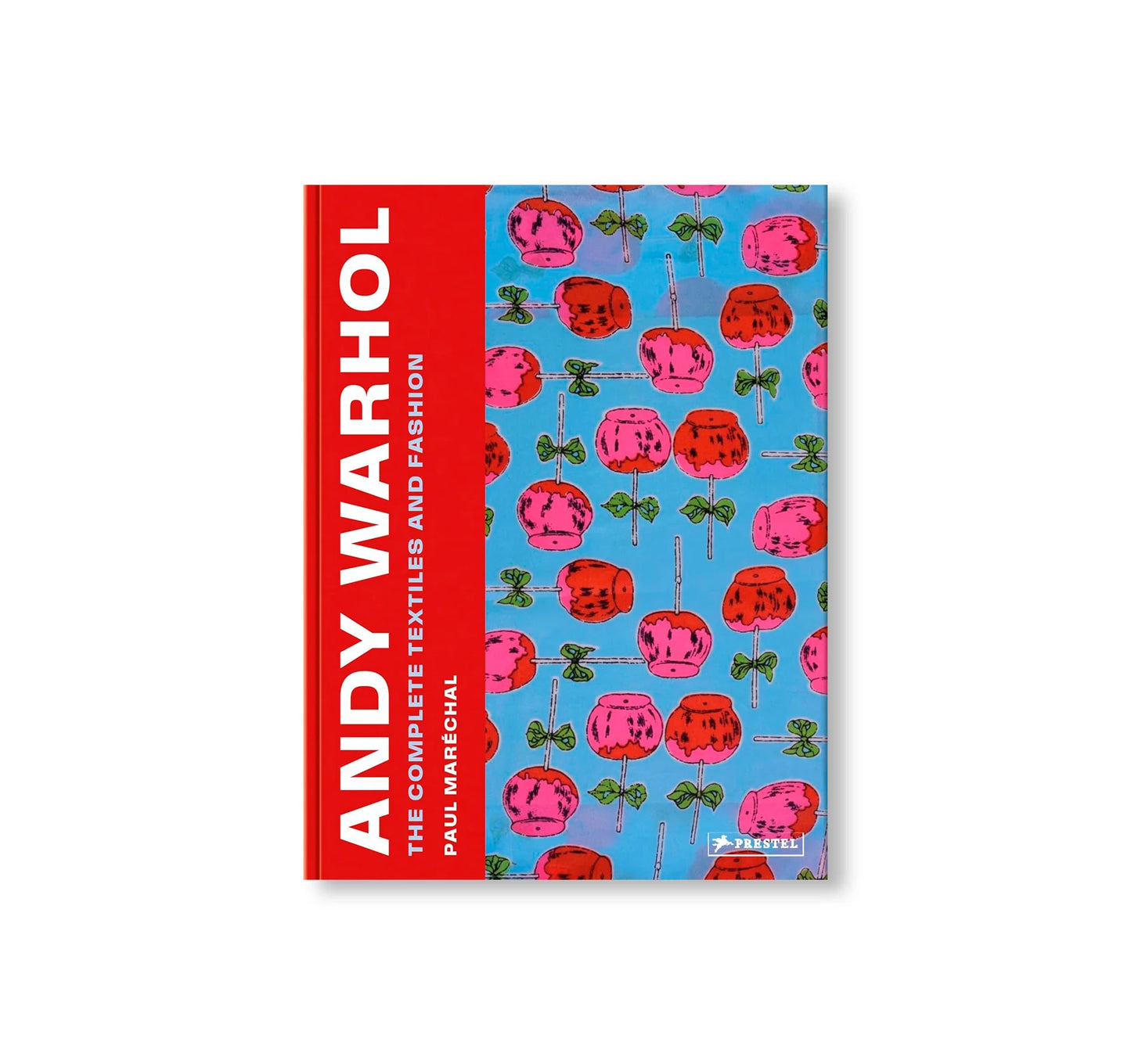 ANDY WARHOL: THE COMPLETE TEXTILES AND FASHION by Andy Warhol