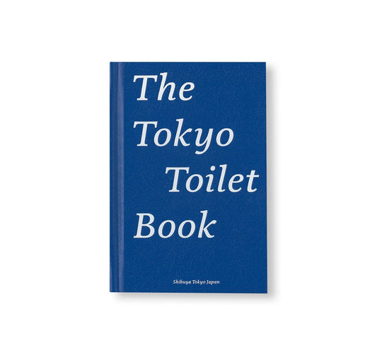 THE TOKYO TOILET BOOK [ENGLISH EDITION / SECOND PRINTING]